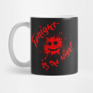 Tonight is the Night Mug